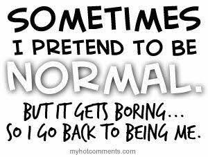 normal maybe